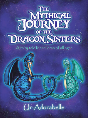 cover image of The Mythical Journey of the Dragon Sisters